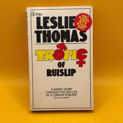 Tropic of Ruislip by Leslie Thomas (1979)