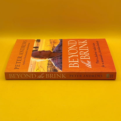 Beyond the Brink: Peter Andrews' Radical Vision for a Sustainable Australian Landscape by Peter Andrews
