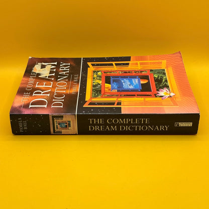 The Complete Dream Dictionary by Pamela Ball