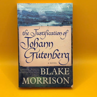 The Justification of Johann Gutenberg by Blake Morrison