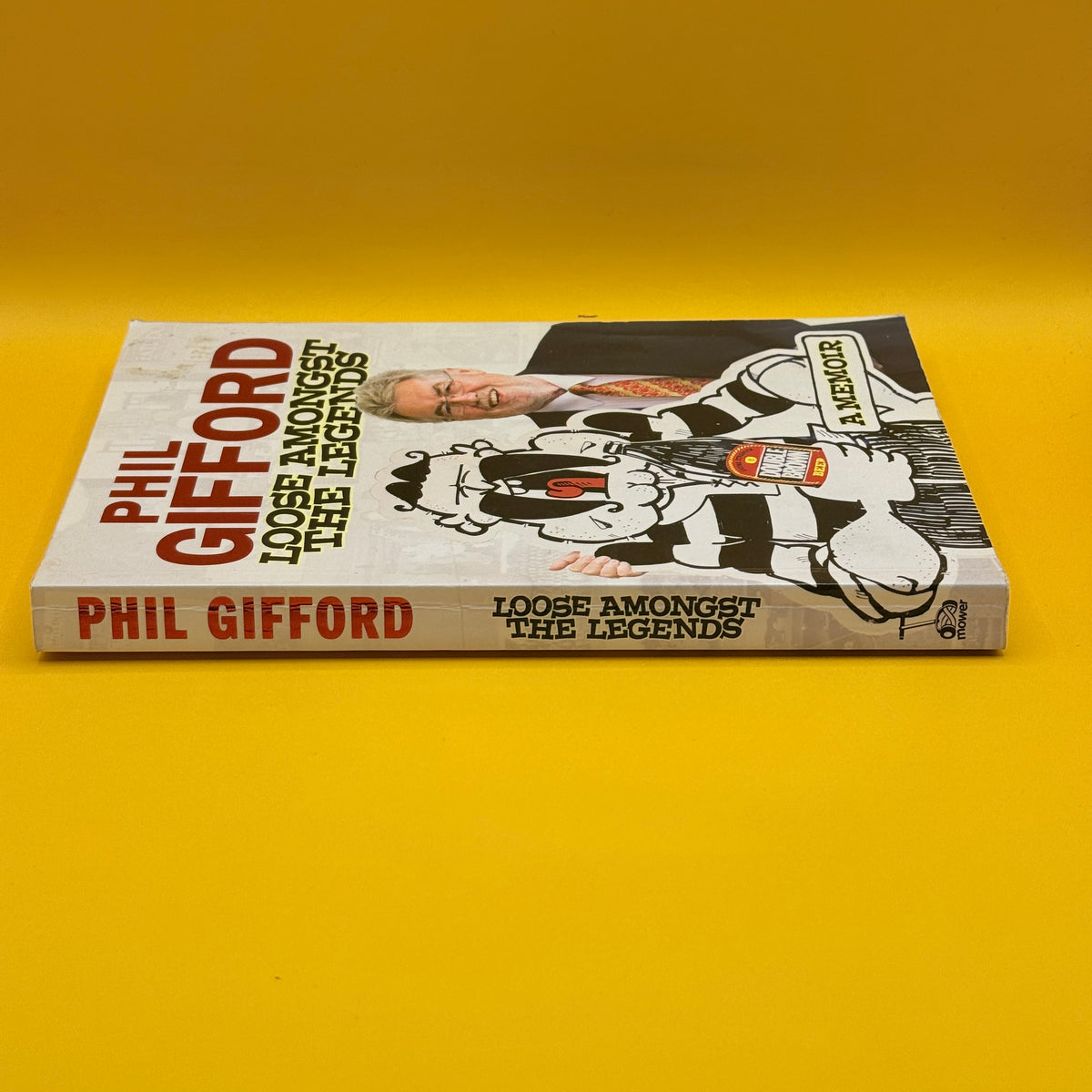 Loose Amongst the Legends: A Memoir by Phil Gifford