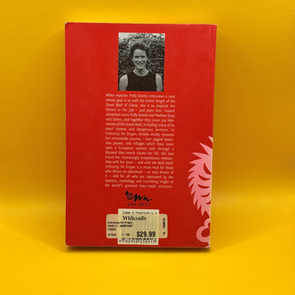 Embracing the Dragon: A Woman's Journey along the Great Wall of China by Polly Greeks