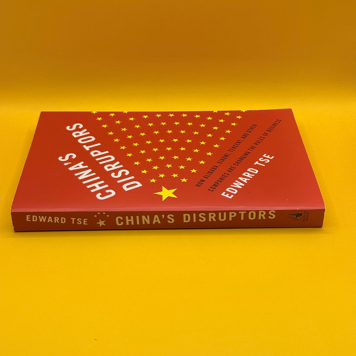 China's Disruptors: How Alibaba, Xiaomi, Tencent, and Other Companies Are Changing the Rules of Business by Edward Tse