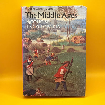 The Middle Ages: A Concise Encyclopaedia by H. R. Loyn 1989