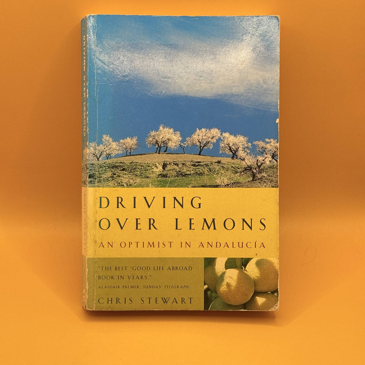 Driving Over Lemons: An Optimist in Andalucía by Chris Stewart