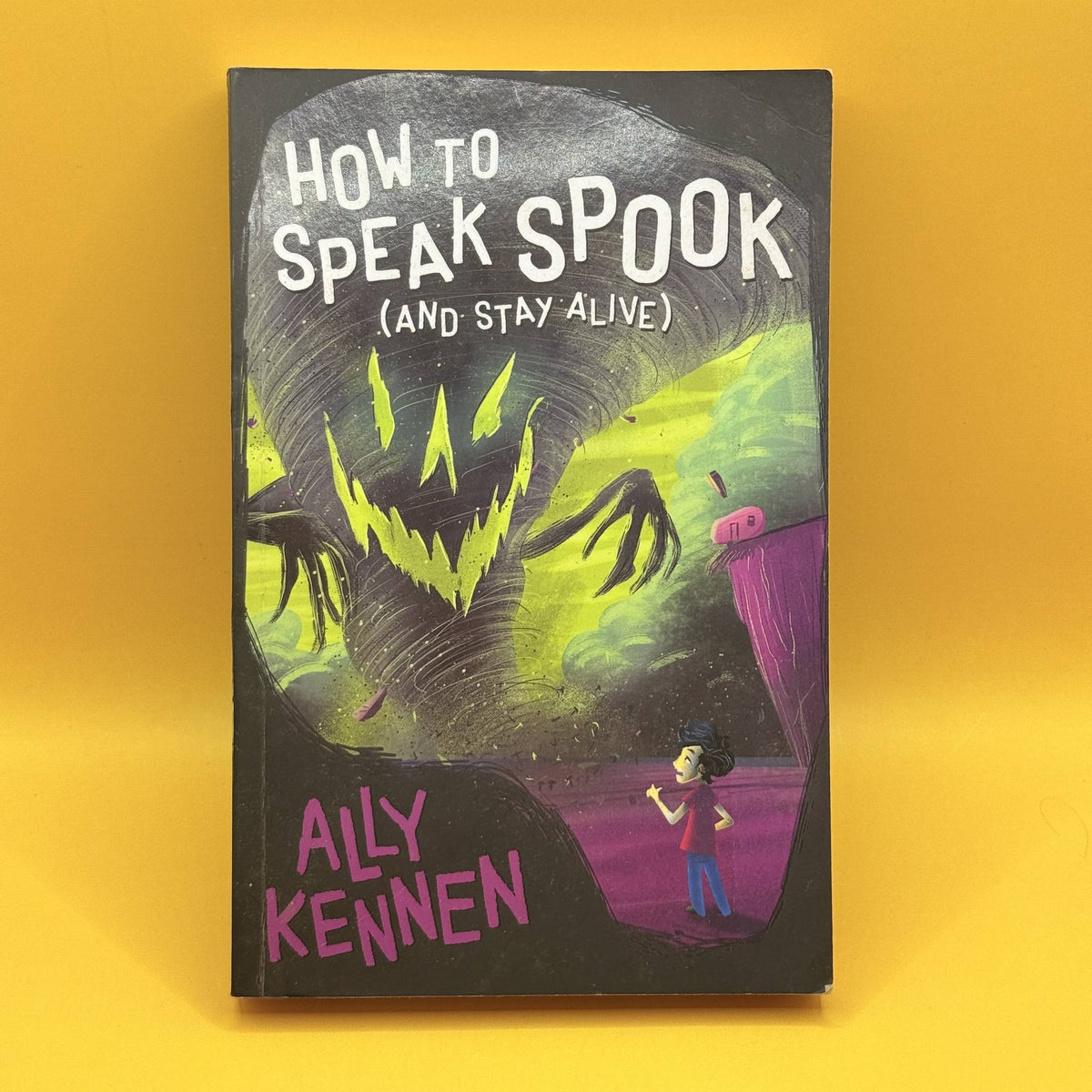 How to Speak Spook (and Stay Alive) by Ally Kennen