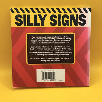 Silly Signs: The Good, the Bad and the Mad by Arcturus Publishing