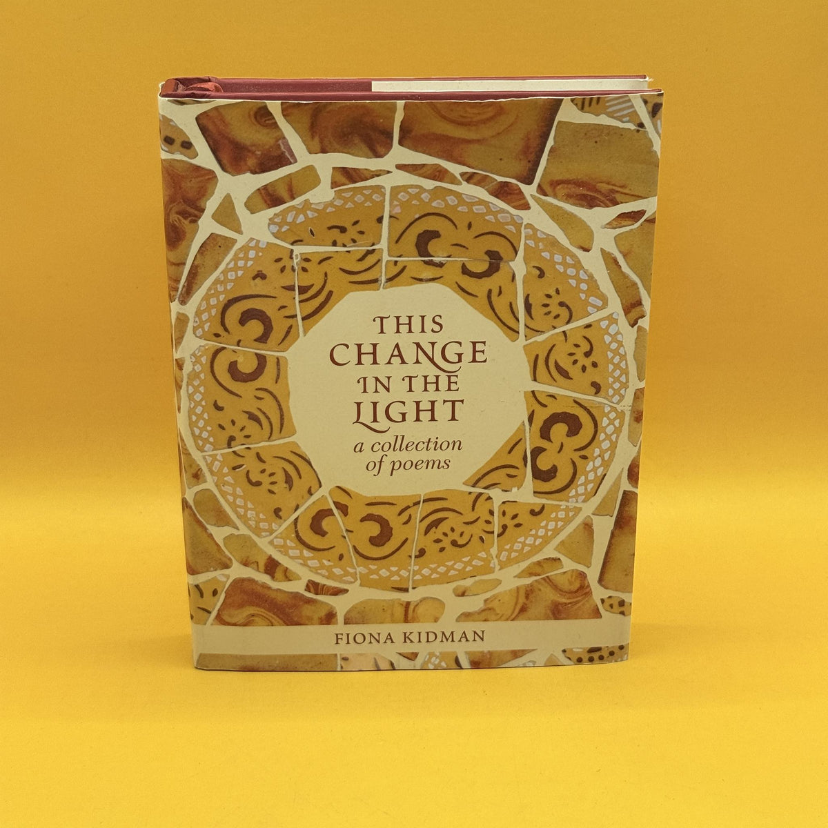 This Change in the Light: A Collection of Poems by Fiona Kidman