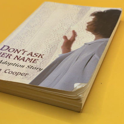 Don’t Ask Her Name: An Adoption Story by Robyn Cooper
