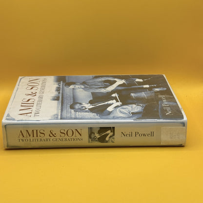 Amis & Son: Two Literary Generations by Neil Powell