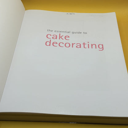 The Essential Guide to Cake Decorating by Bay Books