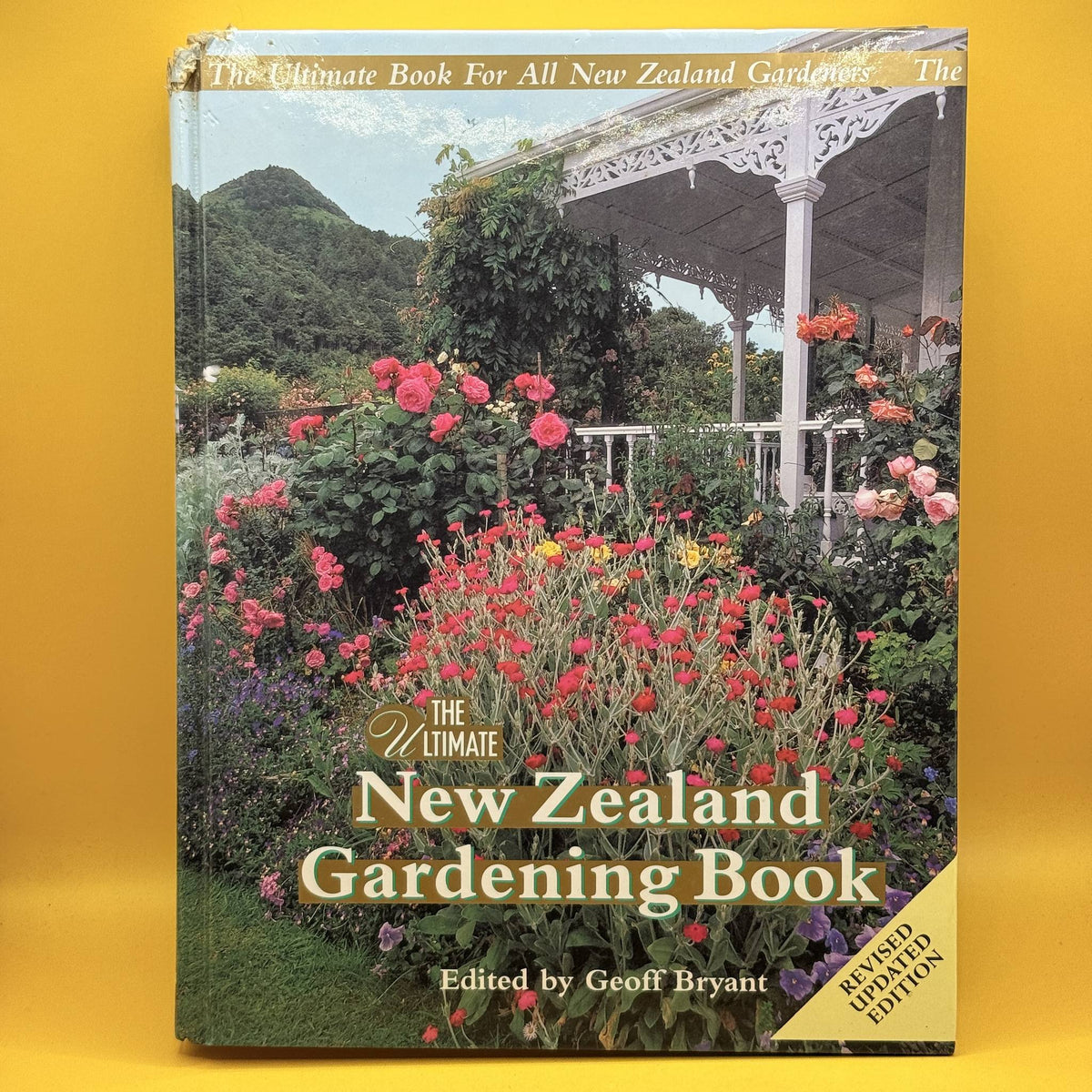 The Ultimate New Zealand Gardening Book by Geoff Bryant