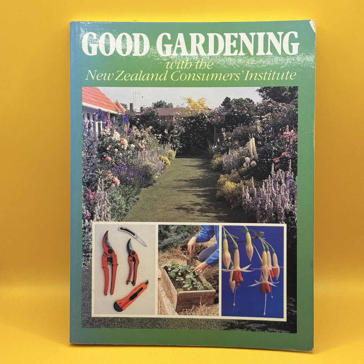 Good Gardening with the New Zealand Consumers’ Institute by New Zealand Consumers’ Institute