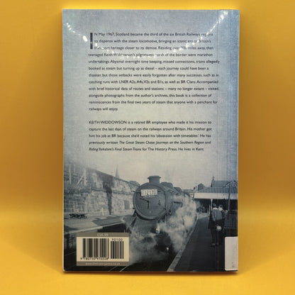 Scottish Steam’s Final Fling: Extracts from a Teenager’s Notebook by Keith Widdowson