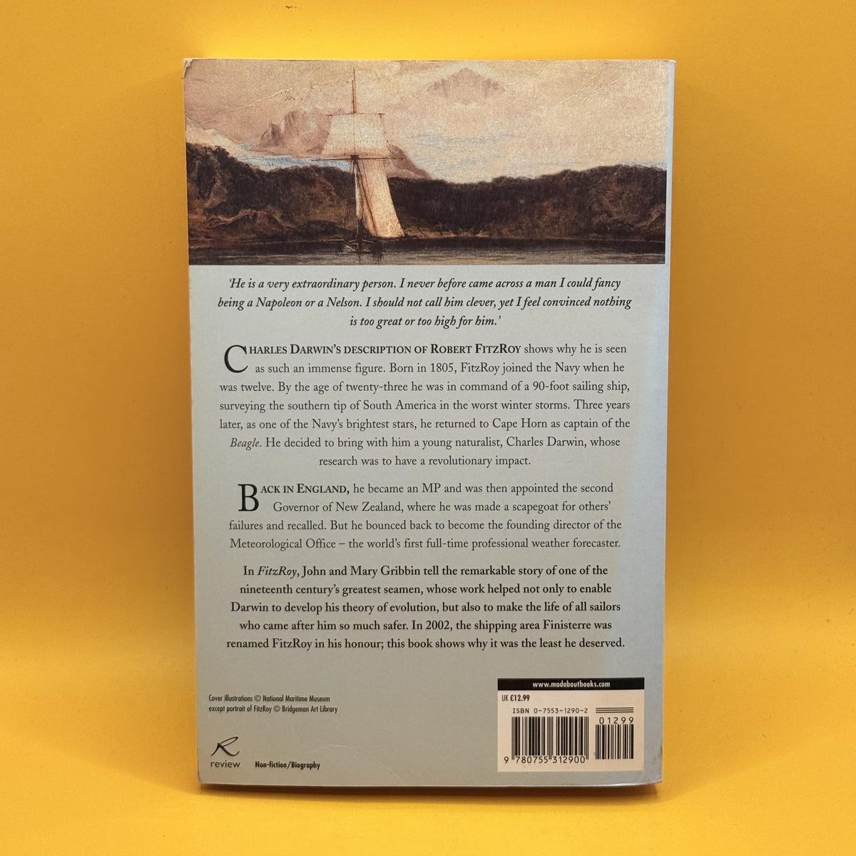 FitzRoy: The Remarkable Story of Darwin’s Captain and the Invention of the Weather Forecast by John and Mary Gribbin