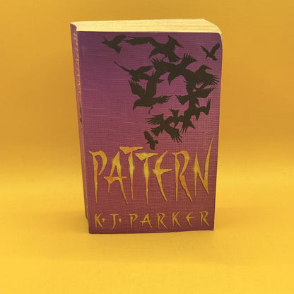 Pattern (Scavenger Trilogy, Book 2) by K. J. Parker
