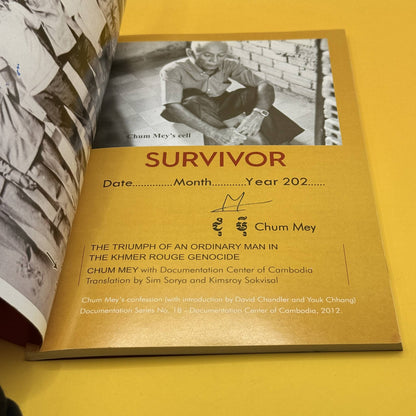 Survivor: The Triumph of an Ordinary Man in the Khmer Rouge Genocide by Chum Mey