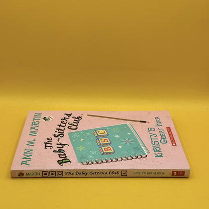 Kristy’s Great Idea (The Baby-Sitters Club) by Ann M. Martin