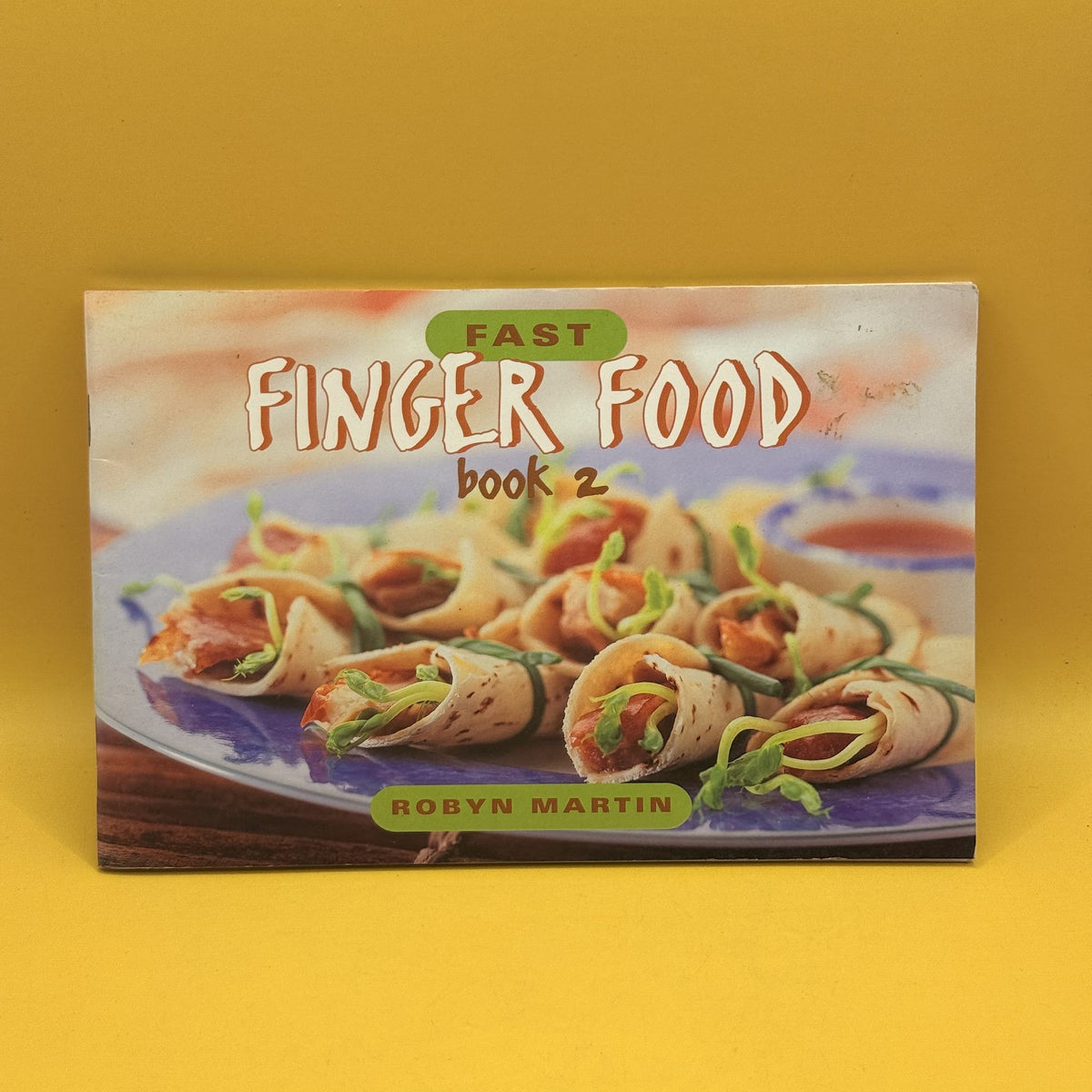 Fast Finger Food, Book 2 by Robyn Martin
