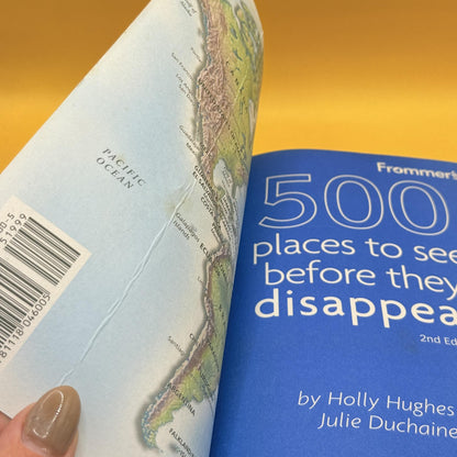 Frommer’s 500 Places to See Before They Disappear (2nd Edition) by Holly Hughes and Julie Duchaine
