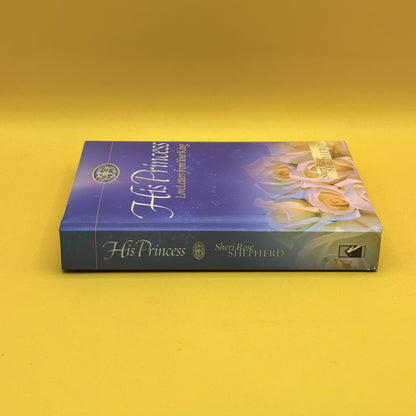 His Princess: Love Letters from Your King by Sheri Rose Shepherd