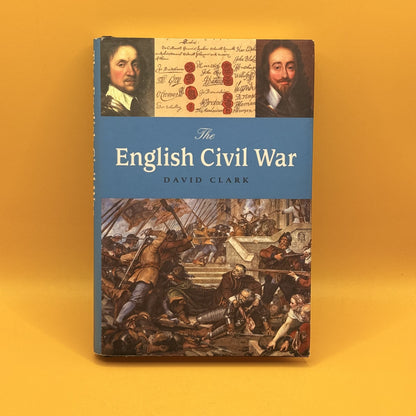 The English Civil War by David Clark