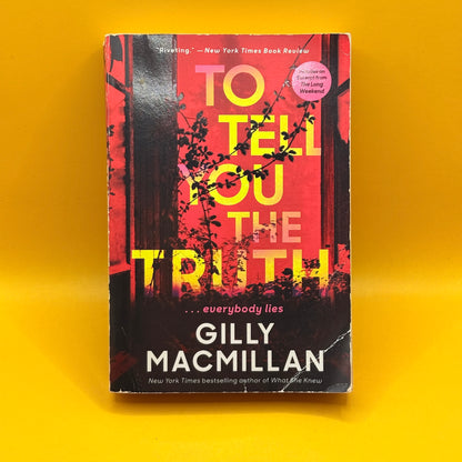 To Tell You the Truth by Gilly Macmillan