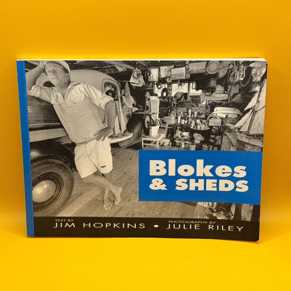 Blokes & Sheds by Jim Hopkins