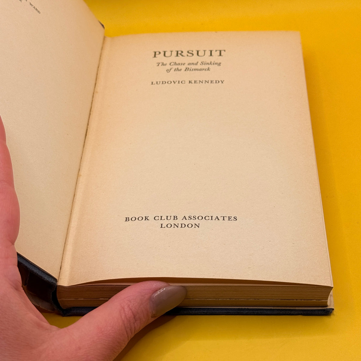Pursuit: The Sinking of the Bismarck by Ludovic Kennedy (1975)