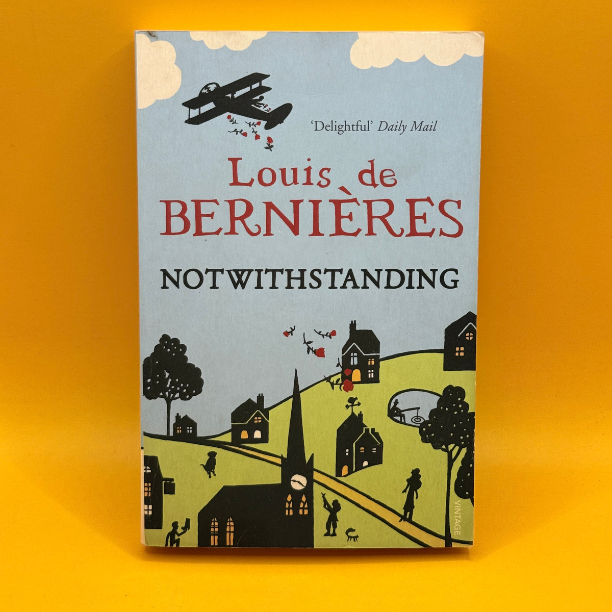 Notwithstanding by Louis de Bernières