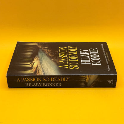 A Passion So Deadly by Hilary Bonner