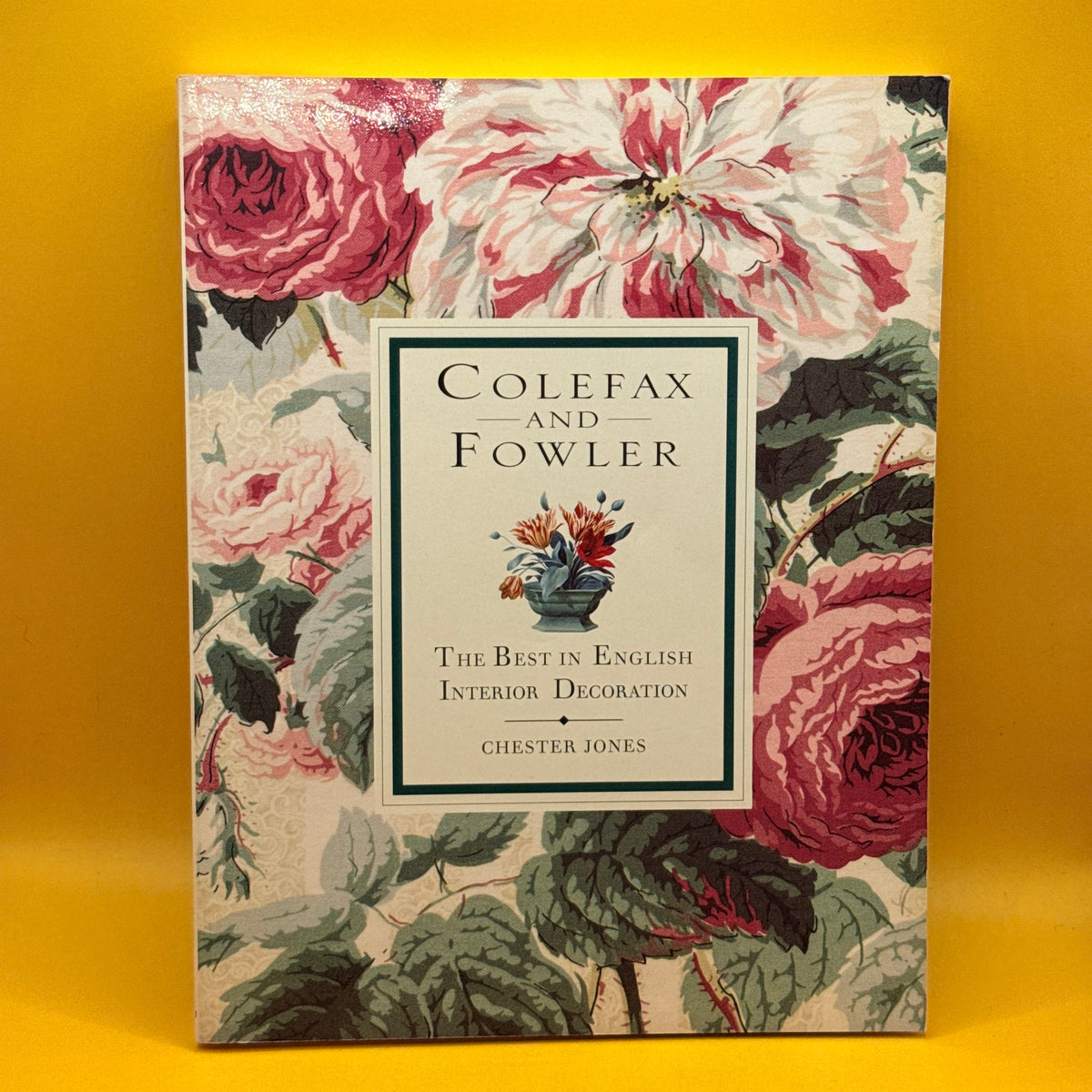 Colefax and Fowler: The Best in English Interior Decoration by Chester Jones