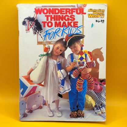 Wonderful Things to Make for Kids by The Australian Women’s Weekly