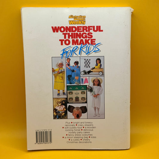 Wonderful Things to Make for Kids by The Australian Women’s Weekly