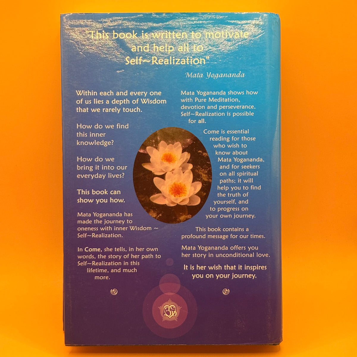 Come: A Spiritual Journey by Mata Yogananda Mahasaya Dharma