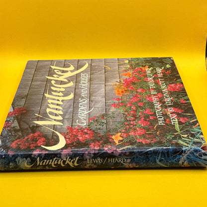 Nantucket Gardens and Houses by Virginia Scott Heard