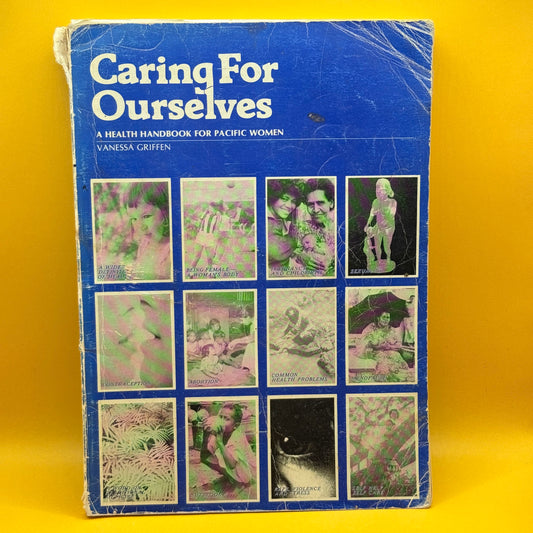 Caring for Ourselves: A Health Handbook for Pacific Women by Vanessa Griffen (Vintage)