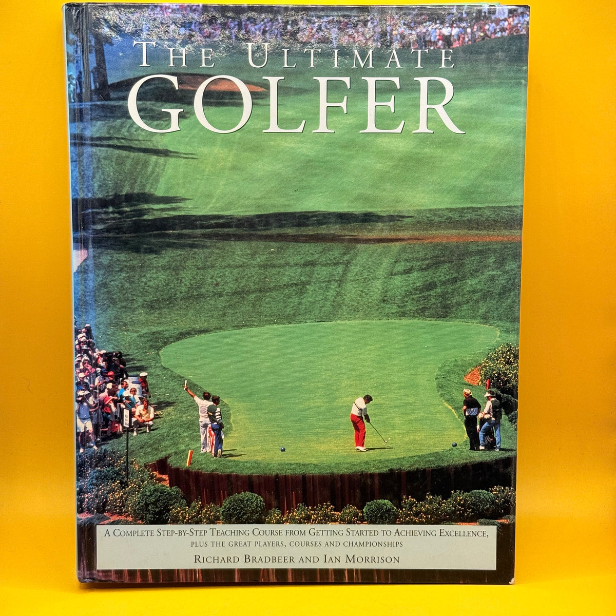 The Ultimate Golfer by Richard Bradbeer and Ian Morrison