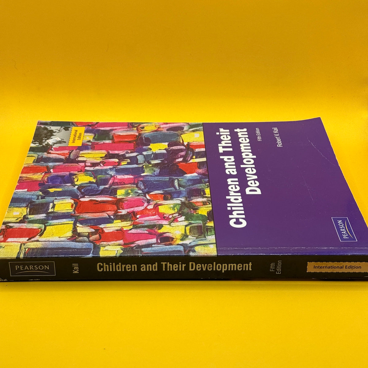 Children and Their Development (5th Edition) by Robert V. Kail