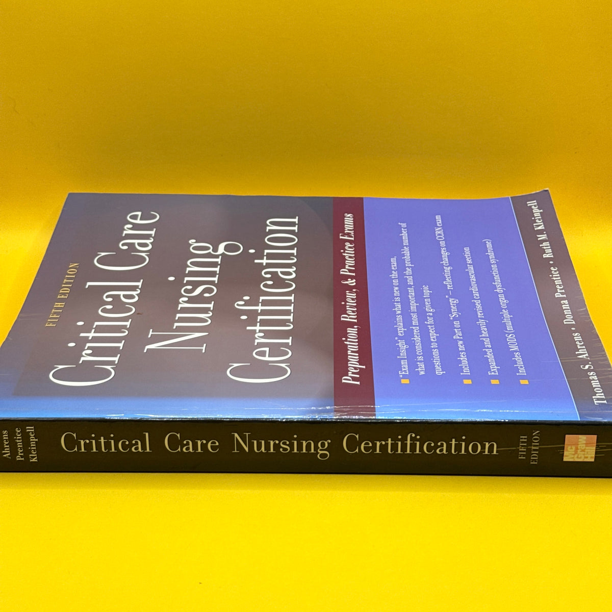 Critical Care Nursing Certification: Preparation, Review, & Practice Exams (5th Edition) by Thomas S. Ahrens, Donna Prentice and Ruth M. Kleinpell
