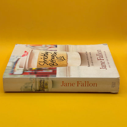 Strictly Between Us by Jane Fallon
