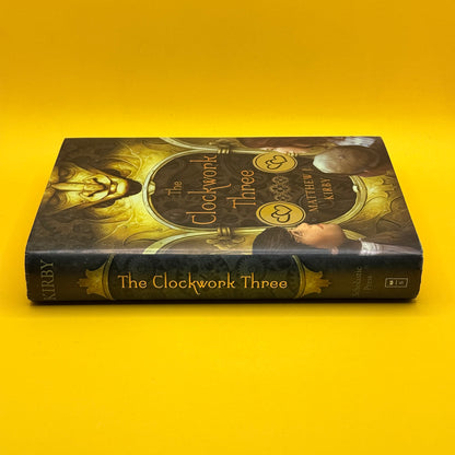 The Clockwork Three by Matthew J. Kirby
