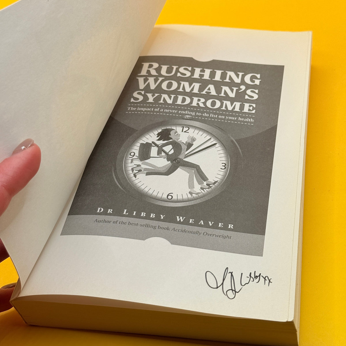 Rushing Woman’s Syndrome by Dr Libby Weaver (signed)