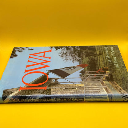 Iowa: A Celebration of Land, People & Purpose by Hugh Sidey, Cornelia F. Mutel, Mary Swander, Craig Canine and Michael Martone