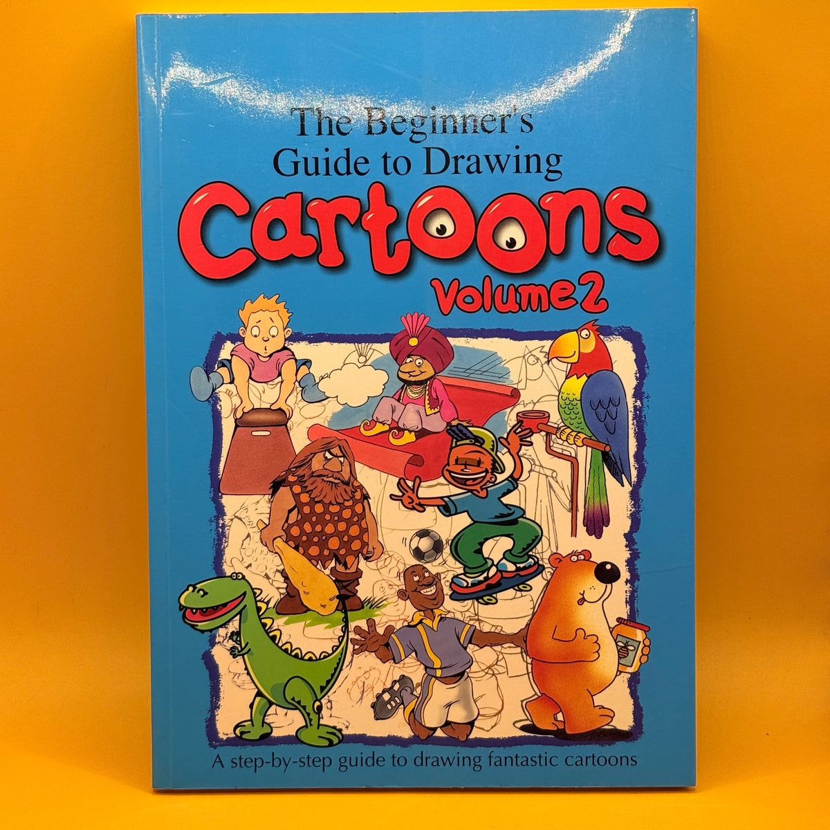 The Beginner’s Guide to Drawing Cartoons, Volume 2 by Amanda O’Neill