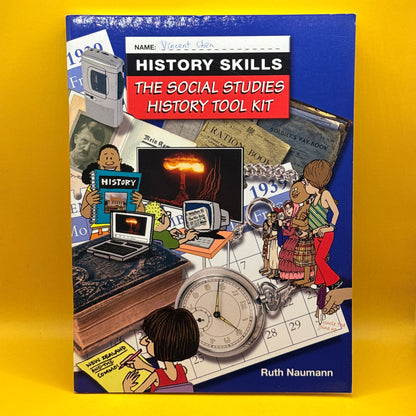 History Skills: The Social Studies History Tool Kit by Ruth Naumann