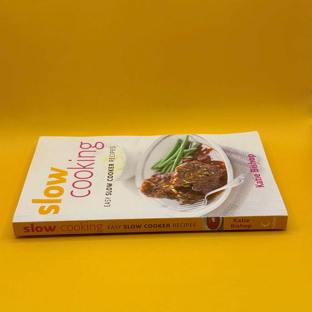 Slow Cooking: Easy Slow Cooker Recipes by Katie Bishop