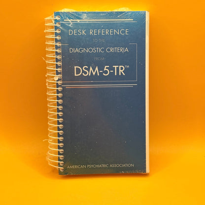 Desk Reference to the Diagnostic Criteria from DSM-5-TR by American Psychiatric Association