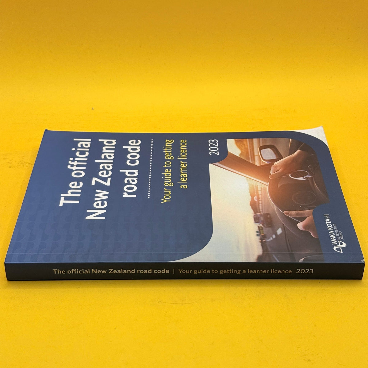 The Official New Zealand Road Code 2023 by Waka Kotahi NZ Transport Agency