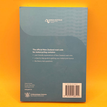The Official New Zealand Road Code for Motorcycling 2023 by Waka Kotahi NZ Transport Agency